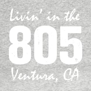 Livin' in the 805 T-Shirt